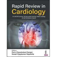 Rapid Review in Cardiology:1st Edition 2024 By Parin Chandrakant Sangoi & Ronak Vijaykumar Ruparelia