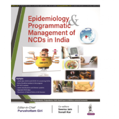 Epidemiology & Programmatic Management of NCDs in India;1st Edition 2023 by Purushottam Giri