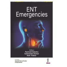 ENT Emergencies;1st Edition 2024 by Parmod Kalsotra & Subirendra Kumar