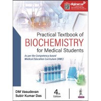 Practical Textbook of Biochemistry for Medical Students: 4th Edition 2024 By DM Vasudevan