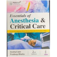 Essentials Of Anesthesiaa & Critical Care: 2nd Edition 2024 By Anshul Jain & Pradeep Bhatia
