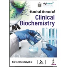 Manipal Manual of Clinical Biochemistry: 5th Edition 2024 By Shivananda Nayak B