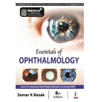 Essentials of Ophthalmology;8th Edition 2024 By Samar K Basak