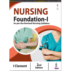 Nursing Foundation‐I;2nd Edition 2024 By I Clement