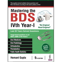 Mastering the BDS IVth Year- I:9th Edition 2024 By Hemant Gupta 