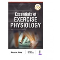 Essentials of Exercise Physiology;1st Edition 2018 By Shyamal Koley	
