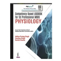 Competency Based Logbook for 1st Professional MBBS Physiology; 1st Edition 2023 by  Aditya Pratap Singh &  Saumya Singh & Kavita Chawla 