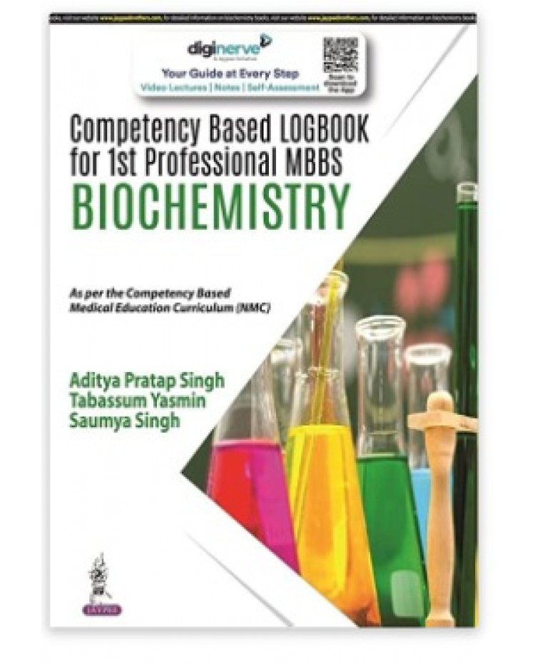  Competency Based Logbook for 1st Professional MBBS Biochemistry;1st Edition 2023 By Aditya Pratap Singh &Tabassum Yasmin	& Saumya Singh	