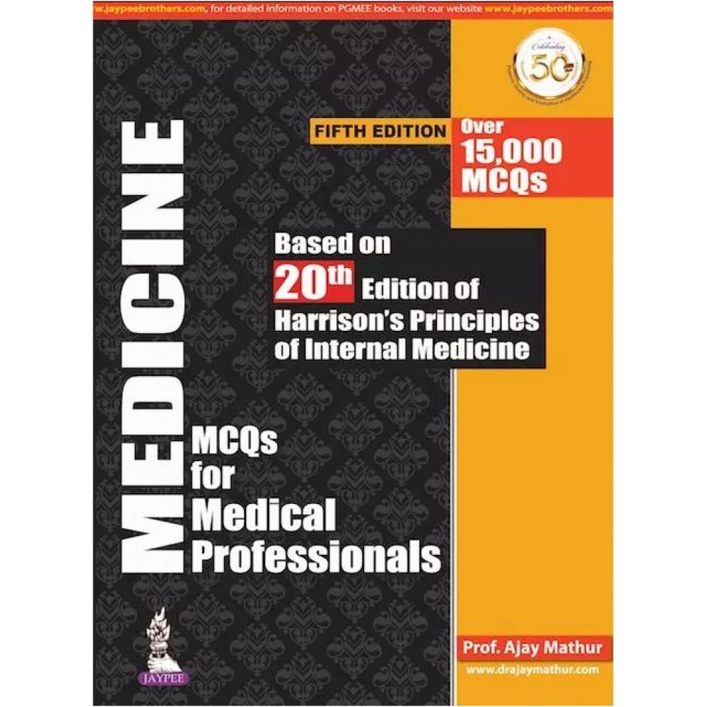 Medicine MCQs for Medical Professionals;5th Edition 2020 By Dr Ajay Mathur