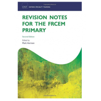 Revision Notes for the FRCEM Primary;2nd Edition 2017 By Mark Harisson