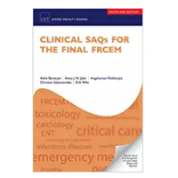 Clinical SAQs for the Final FRCEM;1st Edition 2019 By Ashis Banerjee, Anisa J. N. Jafar & Angshuman Mukherjee