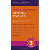 Oxford Handbook of Geriatric Medicine 3rd Edition 2018 by Lesley K. Bowker, James D. Price