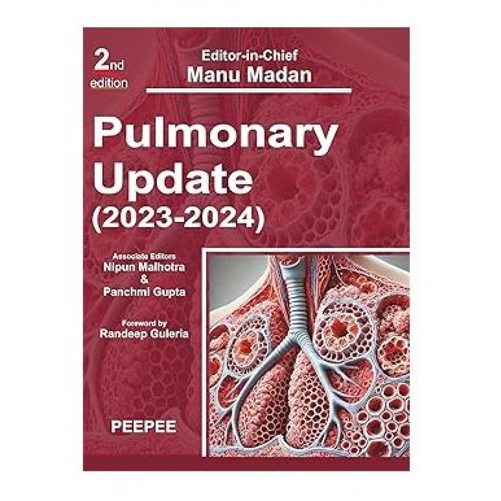 Pulmonary Update (2023-2024);2nd Edition 2025 by Nipun Malhotra & Panchmi Gupta