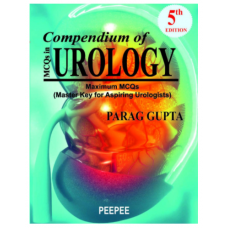 Compendium of MCQs in Urology;5th Edition 2021 By Parag Gupta