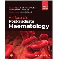 Postgraduate Haematology;8thEdition 2025 By Adam J Mead, A. Victor Hoffbrand & Graham P.Collins