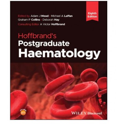 Postgraduate Haematology;8thEdition 2025 By Adam J Mead, A. Victor Hoffbrand & Graham P.Collins