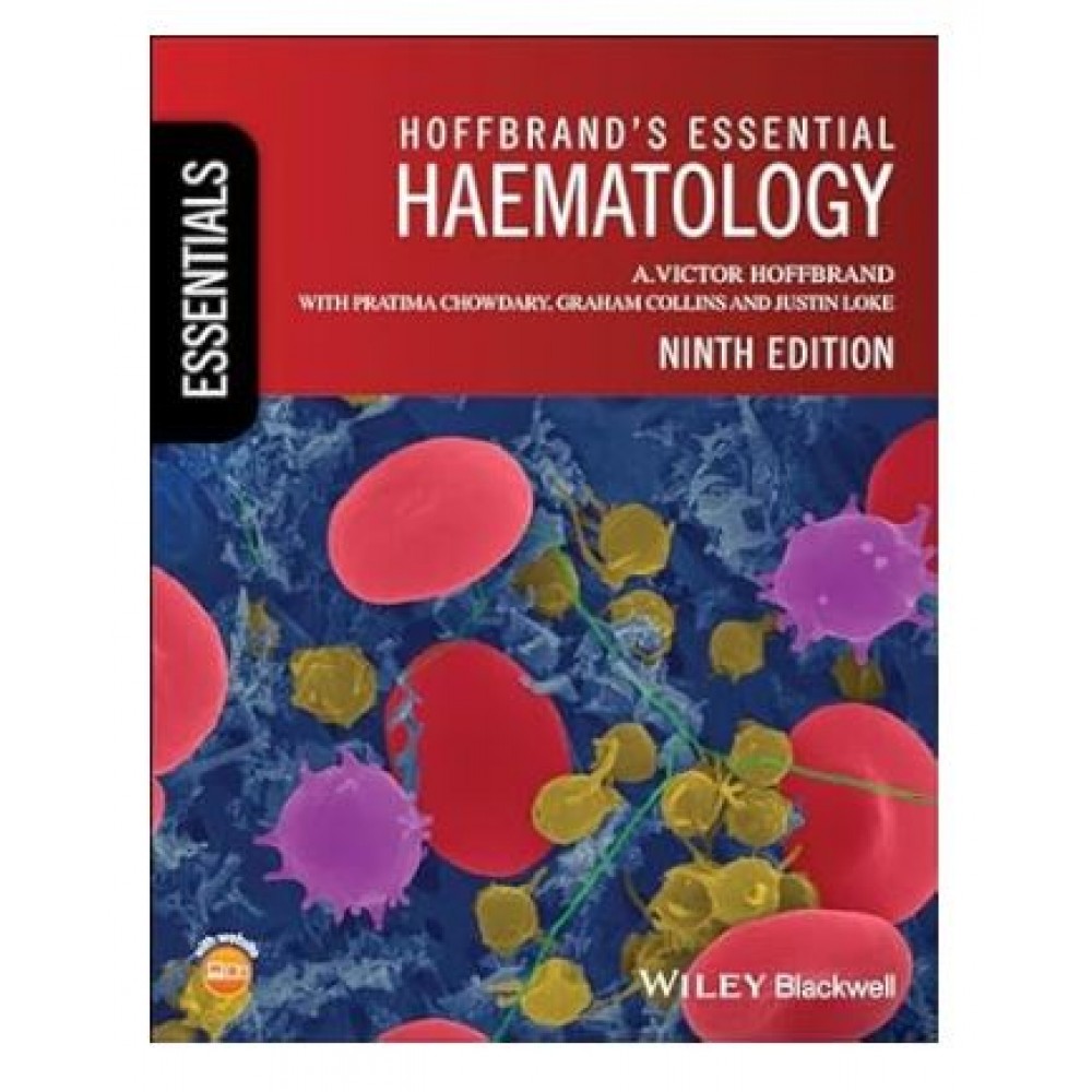 Hoffbrand's Essential Haematology;9th Edition 2024 by A Victor Hoffbrand