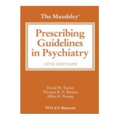 Maudsley Prescribing Guidelines in Psychiatry;15th Edition 2025 by David M. Taylor