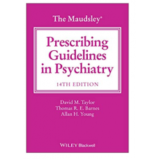 Maudsley Prescribing Guidelines In Psychiatry;14th Edition 2021 By David M. Taylor & Thomas R. E. Barnes