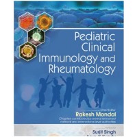 Pediatric Clinical Immunology and Rheumatology:1st Edition 2024 By Rakesh Mondal