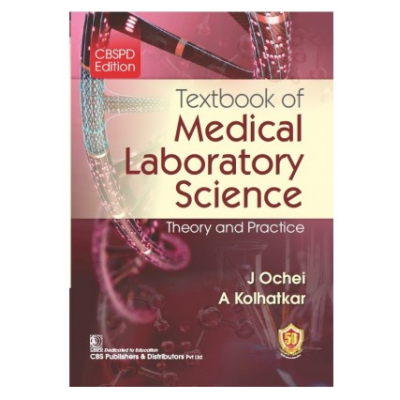 Textbook of Medical Laboratory Science;1st Edition 2024 by J Ochei & Kolhatkar