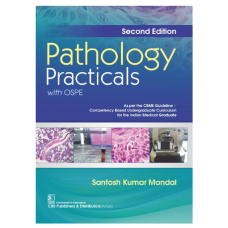 Pathology Practicals, with OSPE;2nd Edition 2024 by Santosh Kumar Mondal