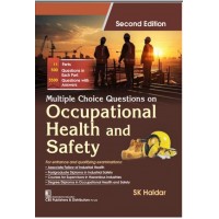 Multiple Choice Questions On Occupational Health And Safety: 2nd Edition 2024 By S K Haldar