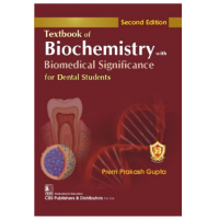 Textbook of Biochemistry with Biomedical Significance For Dental Students;2nd Edition 2024 by Prem Prakash Gupta