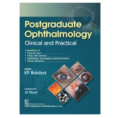 Postgraduate Ophthalmology Clinical and Practical;1st Edition 2024 by KP Baidya