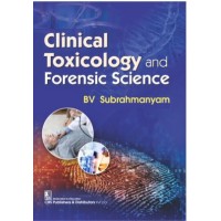 Clinical Toxicology and Forensic Science:1st Edition 2024 By Subrahmanyam