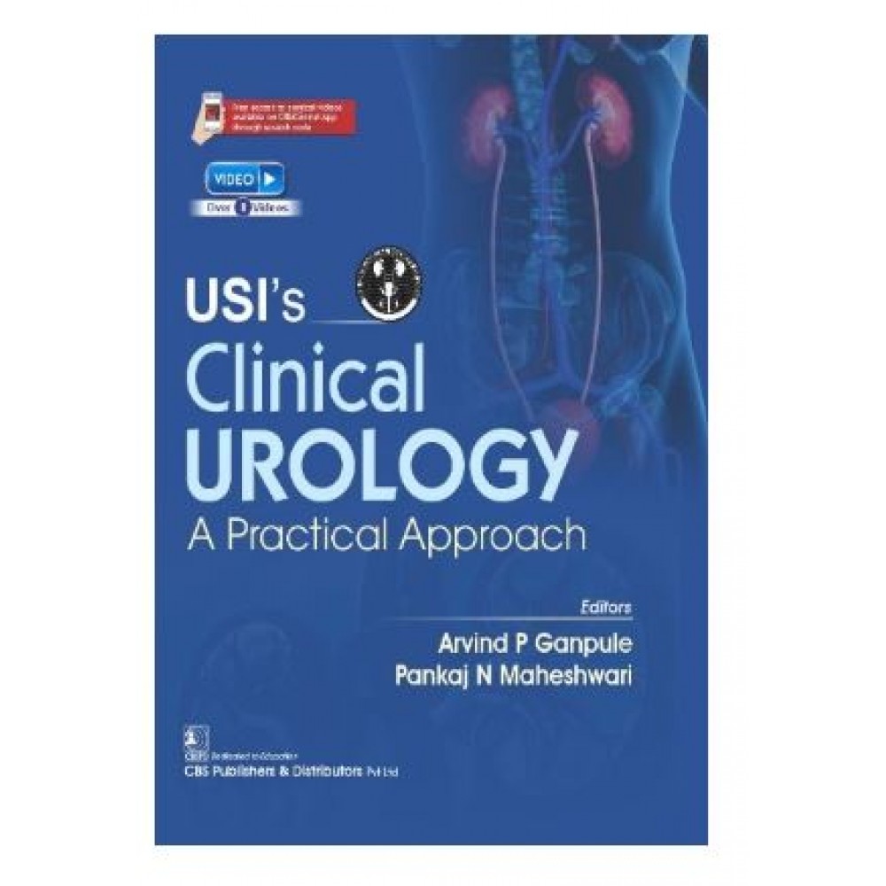 USI’s Clinical Urology A Practical Approach;1st Edition 2025 by Arvind P Ganpule & Pankaj N Maheshwari