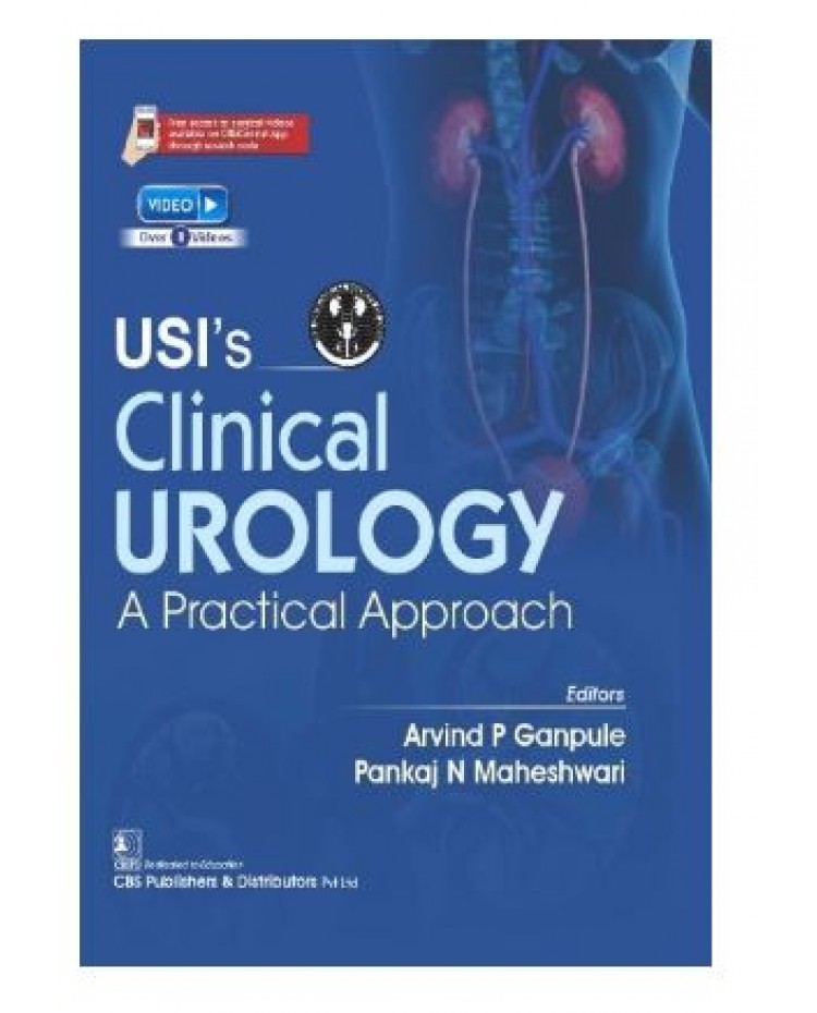 USI’s Clinical Urology A Practical Approach;1st Edition 2025 by Arvind P Ganpule & Pankaj N Maheshwari