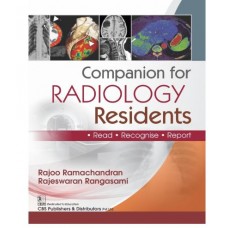 Companion for Radiology Residents;1st Edition 2025 by Rajoo Ramachandran & Rajeswaran Rangasami
