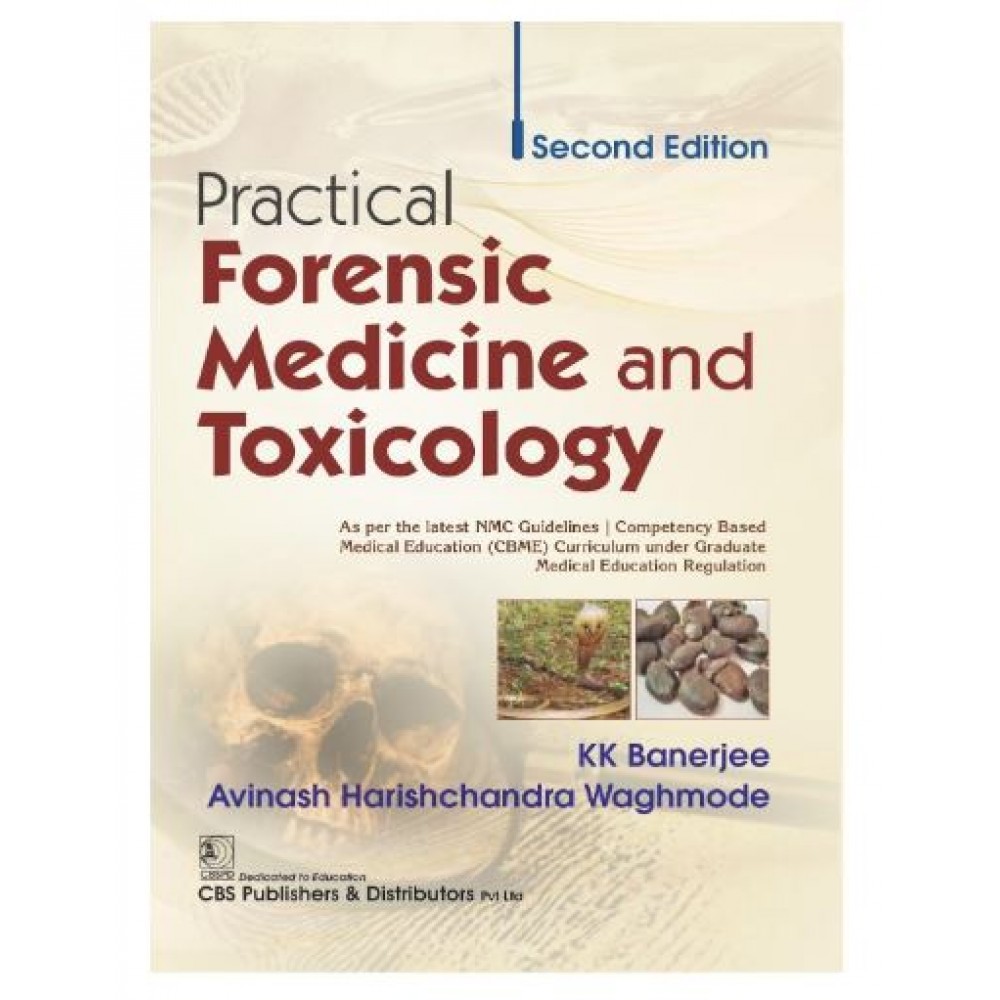 Practical Forensic Medicine and Toxicology(As per the latest NMC Guidelines);2nd Edition 2026 by KK Banerjee & Avinash H Waghmode