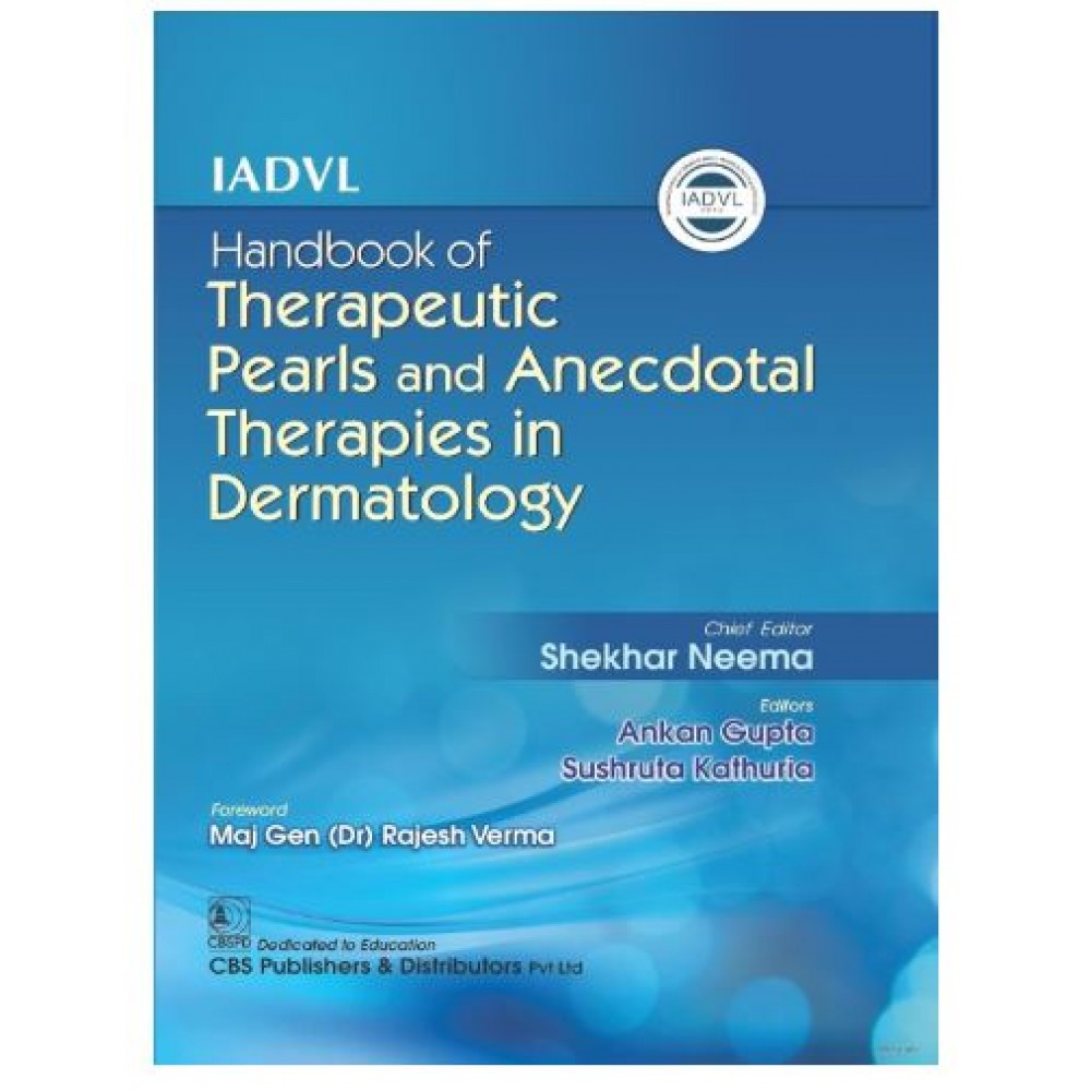 IADVL Handbook of Therapeutic Pearls and Anecdotal Therapies in Dermatology;1st Edition 2026 by Shekhar Neema