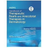 IADVL Handbook of Therapeutic Pearls and Anecdotal Therapies in Dermatology;1st Edition 2026 by Shekhar Neema