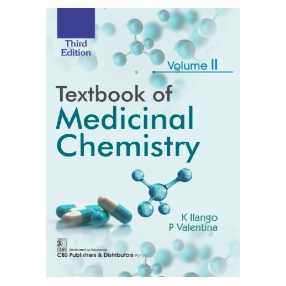 Textbook of Medicinal Chemistry (Volume II);3rd Edition 2026 by K Ilango & P Valentina