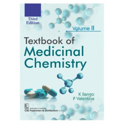 Textbook of Medicinal Chemistry (Volume II);3rd Edition 2026 by K Ilango & P Valentina