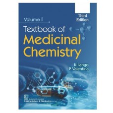 Textbook of Medicinal Chemistry (Volume I);3rd Edition 2026 by K Ilango & P Valentina