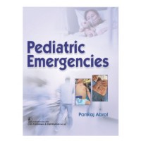Pediatric Emergencies;1st Edition 2026 by Pankaj Abrol