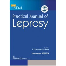 IADVL Practical Manual of Leprosy:1st Edition 2025 By P Narasimha Rao