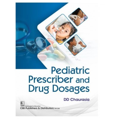 Pediatric Prescriber and Drug Dosages;1st Edition 2026 by DD Chaurasia