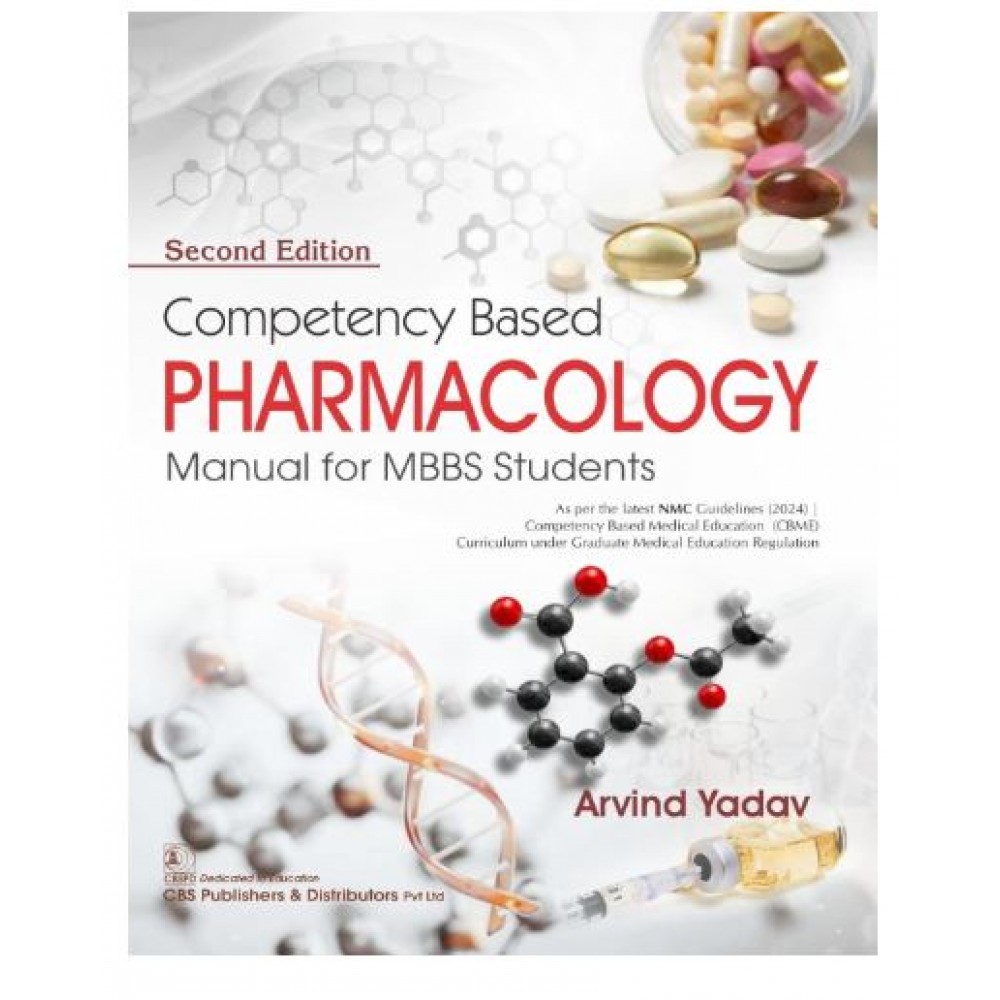 Competency Based Pharmacology Manual for MBBS Students;2nd Edition 2025 by Arvind Yadav