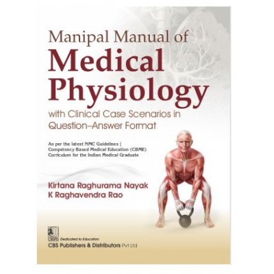 Manipal Manual of Medical Physiology (with Clinical Case Scenarios in Question–Answer Format);1st Edition 2026 by Kirtana Raghurama Nayak & K Raghavendra Rao