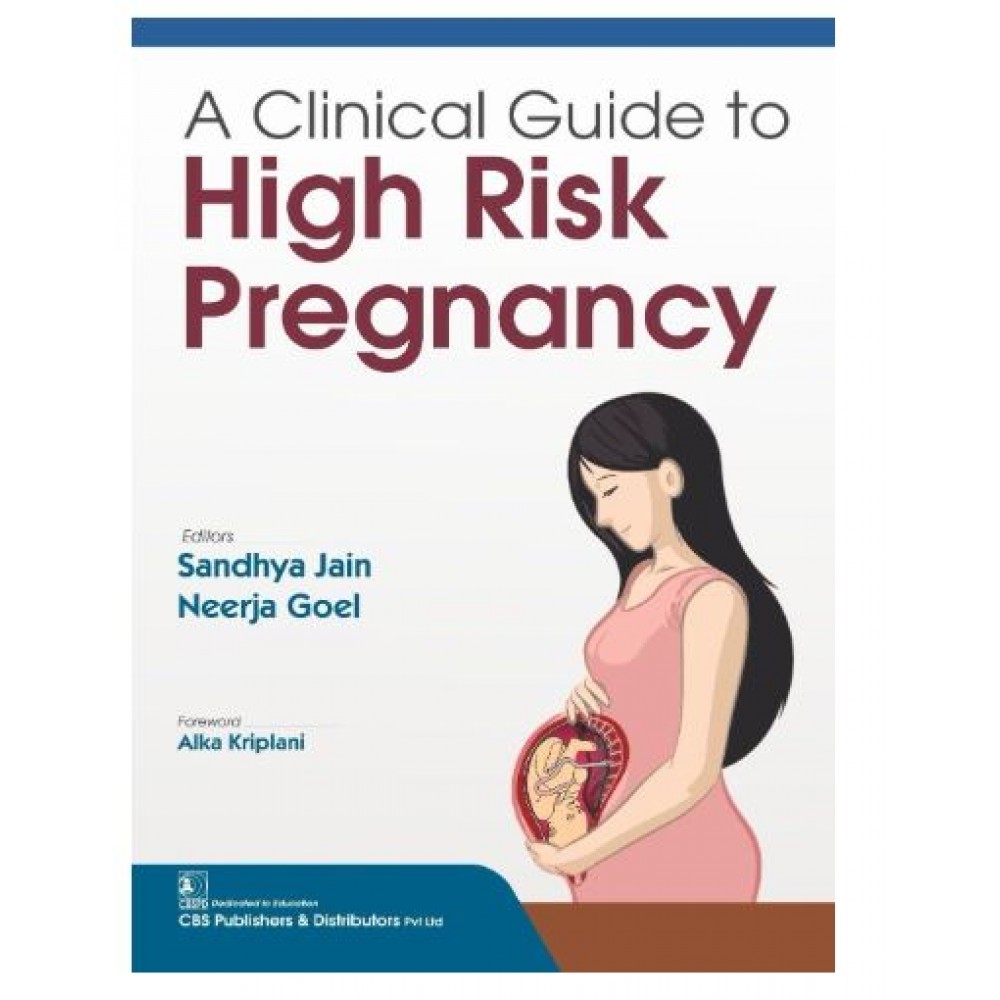 A Clinical Guide to High Risk Pregnancy;1st Edition 2026 by Sandhya Jain & Neerja Goel