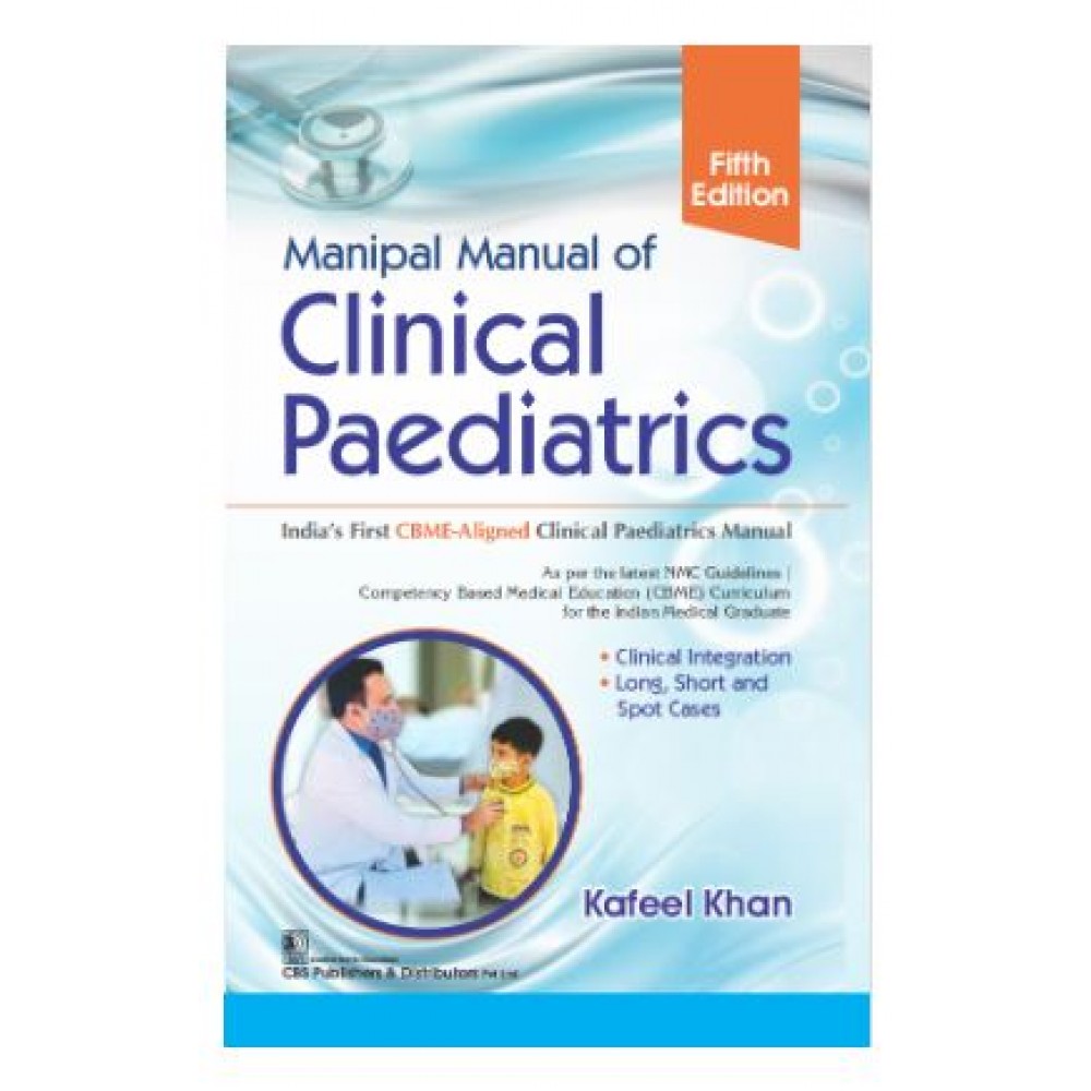 Manipal Manual of Clinical Paediatrics;5th Edition 2026 By Kafeel Khan