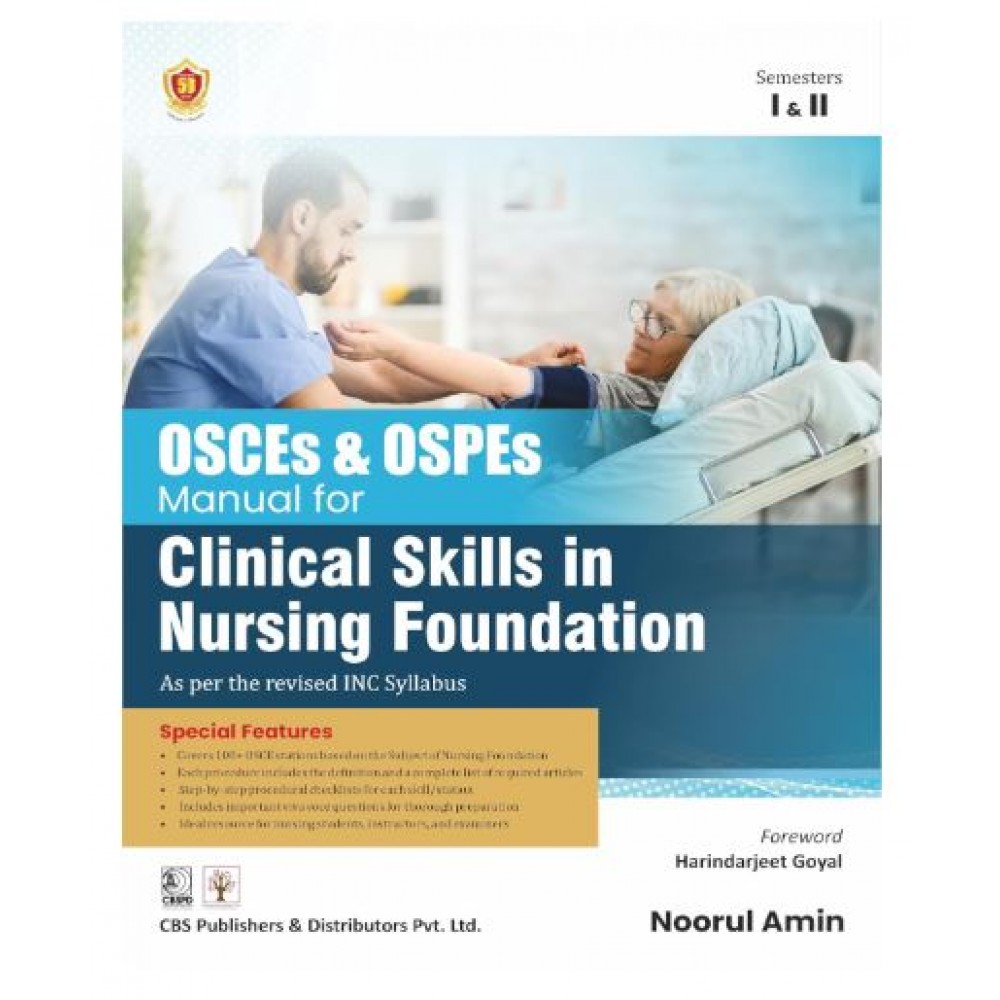 OSCEs & OSPEs Manual for Clinical Skills in Nursing Foundation;1st Edition 2026 by Noorul Amin