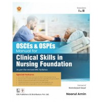 OSCEs & OSPEs Manual for Clinical Skills in Nursing Foundation;1st Edition 2026 by Noorul Amin