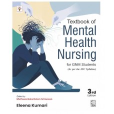 Textbook of Mental Health Nursing for GNM Nursing Students (As per the revised INC Syllabus); 3rd Edition 2027 By Ms Eleena kumari