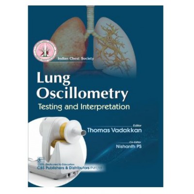 Lung Oscillometry Testing and Interpretation;1st Edition 2025 by Thomas Vadakkan & Nishanth PS